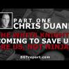 The White Knights Coming to Save Us Are Us, Not Ninjas - Chris Duane [Part One]