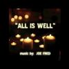 Joe Fred - "ALL IS WELL" new single