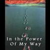 Power of My Way Movie By Brent and Anita Law