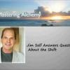 Jim Self Answers Shift Questions